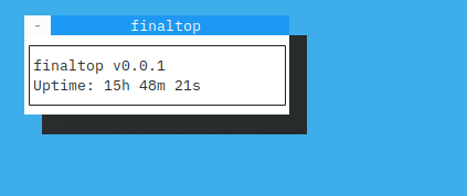 A dialog displaying 'finaltop v0.0.1' along with system uptime information